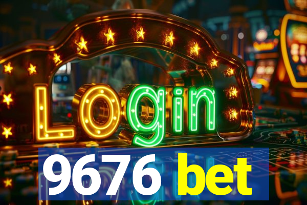 9676 bet